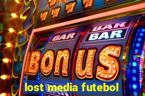 lost media futebol